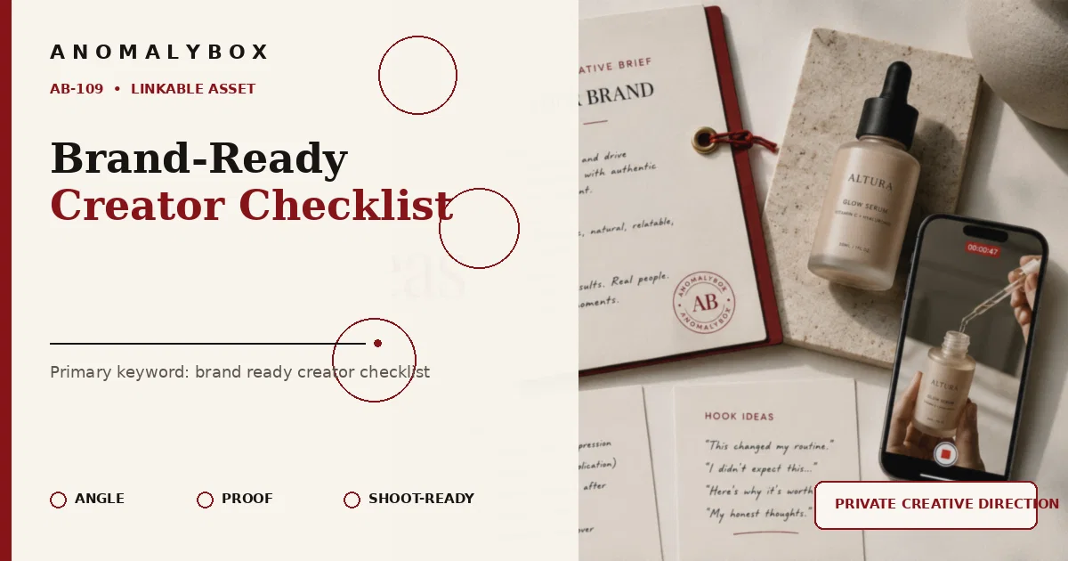 AnomalyBox editorial featured image for Brand-Ready Creator Checklist, showing UGC product brief, approval notes and creator shot planning.