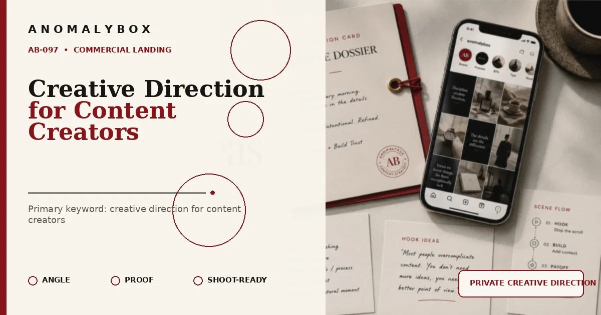 AnomalyBox editorial featured image for Creative Direction for Content Creators, showing creative direction dossier, smartphone and shoot-ready planning cards.